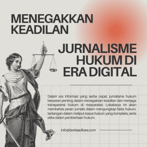 Hukum dan Media: Etika, Tantangan, dan Masa Depan