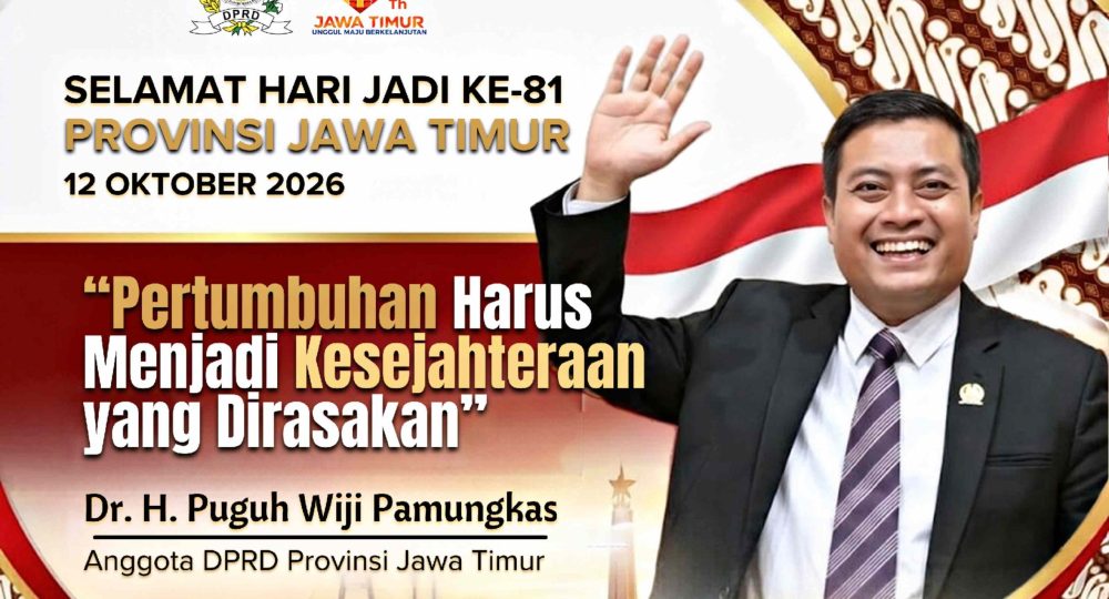 Pertumbuhan Harus Menjadi Kesejahteraan yang Dirasakan," Pesan Puguh Wiji Pamungkas untuk HUT-81 Jatim